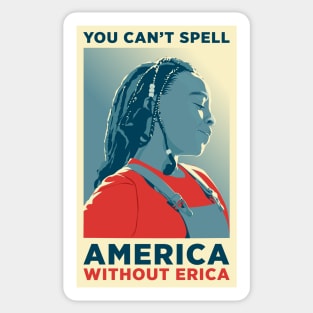 You can't spell America without Erica Sticker